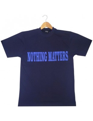 T-shirt motif nothing matter